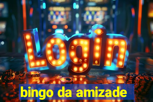 bingo da amizade